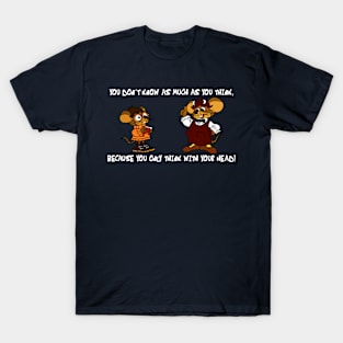 Only Think With Your Head (white print) T-Shirt